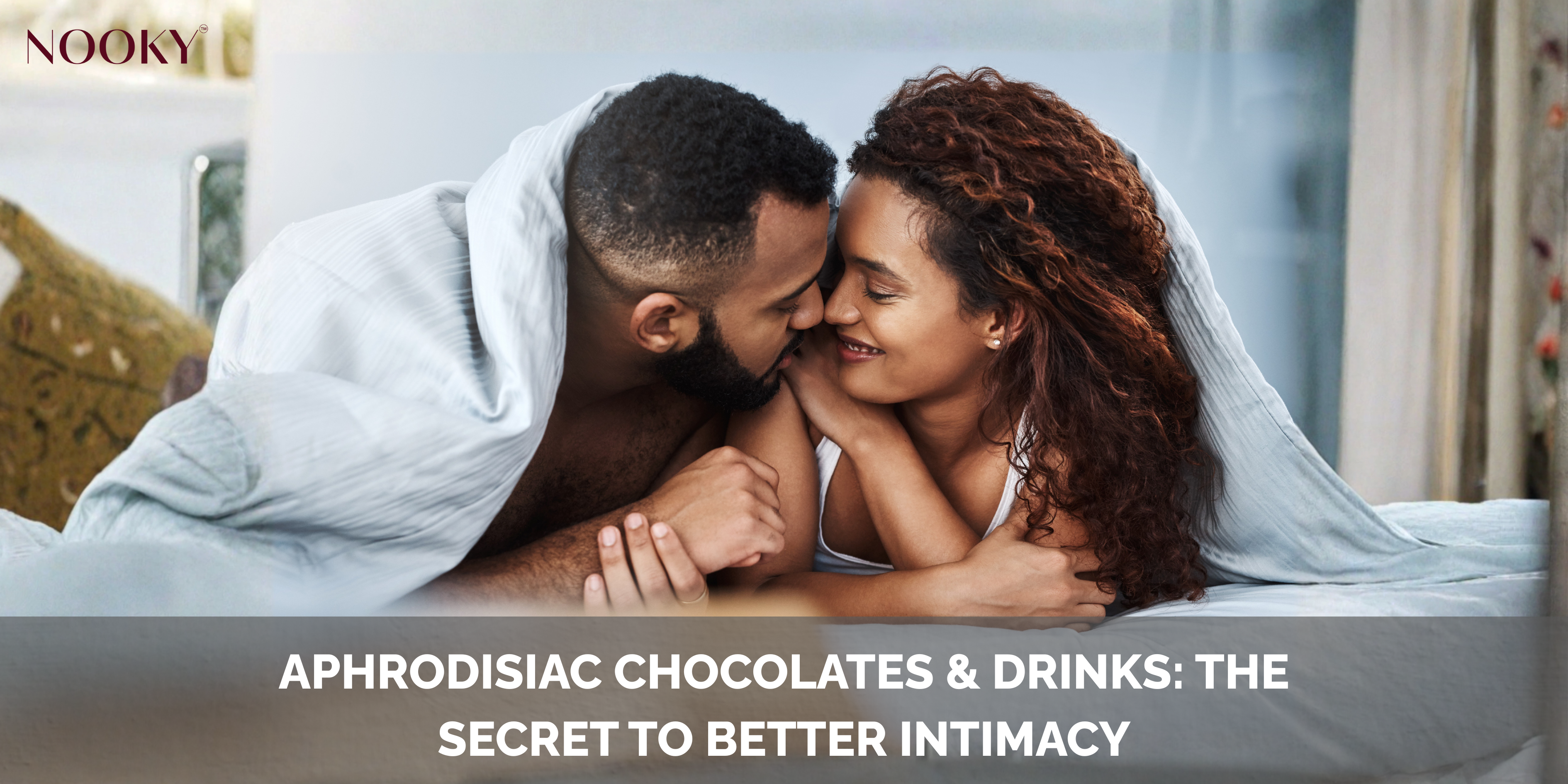 Aphrodisiac Chocolates & Drinks: The Secret to Better Intimacy